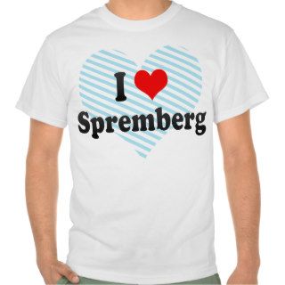 I Love Spremberg, Germany Tee Shirts