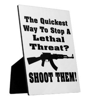 The Quickest Way To Stop A Lethal Threat? Shoot Photo Plaques