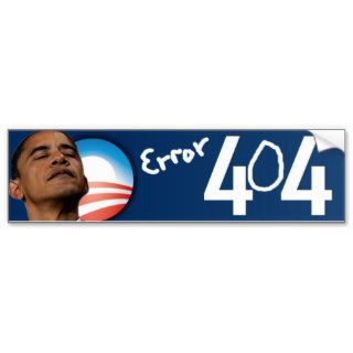 Obama 44  Error 404 Anti Obamacare Bumper Stickers
