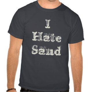 'I Hate Sand' Military T shirt