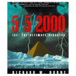 5/5/2000 Ice  The Ultimate Disaster, Revised Edition Richard W. Noone 9780609800676 Books