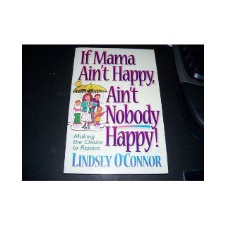 If Mama Ain't Happy Ain't Nobody Happy Books