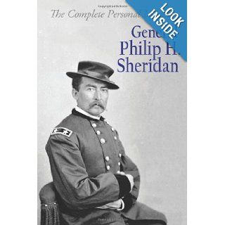The Complete Personal Memoirs General Philip H. Sheridan Gen. Philip Henry Sheridan 9781480226142 Books