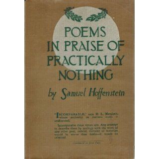 Poems in Praise of Practically Nothing Samuel Hoffenstein 9781111507954 Books