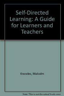Self directed learning A guide for learners and teachers (9780695811167) Malcolm Shepherd Knowles Books