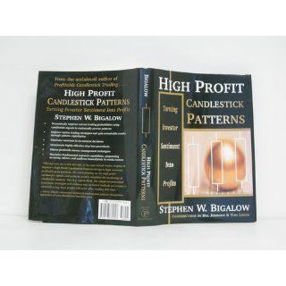 High Profit Candlestick Patterns Stephen Bigalow 9780977375707 Books