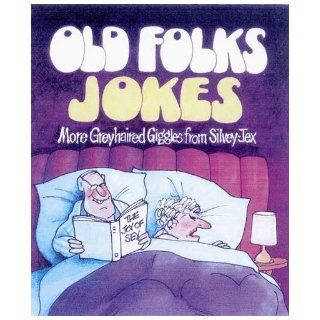 Old Folks Jokes Hugh Silvey, Wally Jex 9781841613338 Books