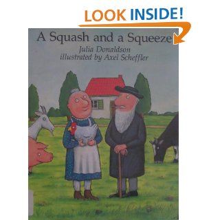 A Squash and a Squeeze Julia Donaldson, Axel Scheffler 9780689505713  Kids' Books