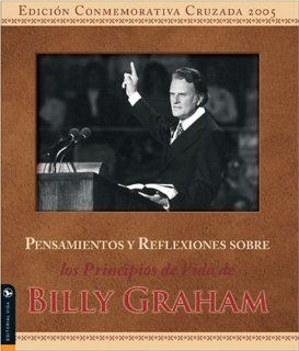 Reflexiones sobre los principios de vida de Billy Graham (Spanish Edition) Zondervan Books