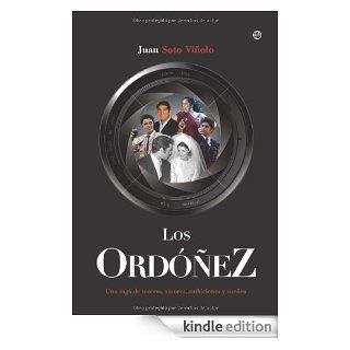 Ordez, los (Biografias Y Memorias) (Spanish Edition) eBook Juan Soto Violo Kindle Store