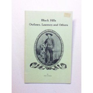 Black Hills outlaws, lawmen and others Irma H Klock Books