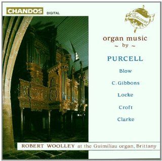 Baroque Organ Works by Purcell, Blow, Gibbons, Locke, Croft & Clarke / Woolley Music