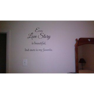 Every love story is beautiful, but ours is my favorite. Vinyl wall art Inspirational quotes and saying home decor decal sticker   Paintings For Living Room