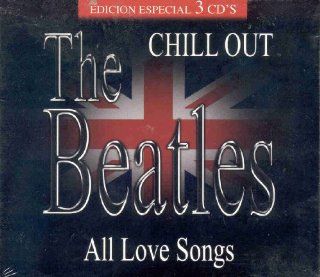 The Beatles  Chill Out All Love Songs Music