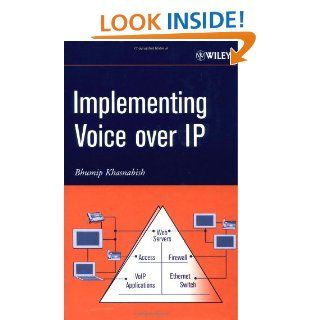 Implementing Voice over IP Bhumip Khasnabish 9780471216667 Books