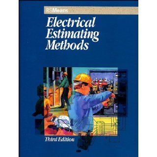 Electrical Estimating Methods Paul H. DeLong, John H. Chiang PE, Mary P. Greene, Andrea St. Ours, Carl W. Linde 9780876297018 Books