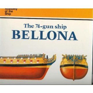The 74 Gun Ship Bellona (Anatomy of the Ship) (9780851779164) Brian Lavery Books