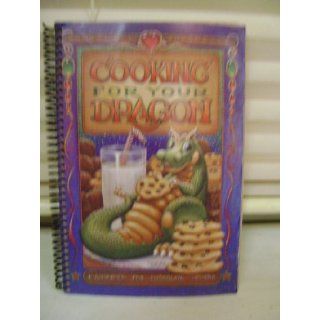 Cooking for Your Dragon Randal Spangler 9780965824507 Books