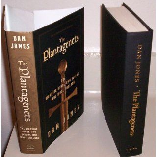 The Plantagenets The Warrior Kings and Queens Who Made England Dan Jones 9780670026654 Books