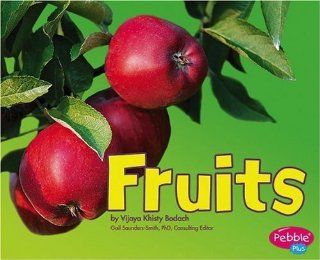 Fruits (Pebble Plus Plant Parts series) [Paperback] [2007] (Author) Vijaya Khisty Bodach Books