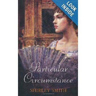A Particular Circumstance Shirley Smith 9780709082798 Books