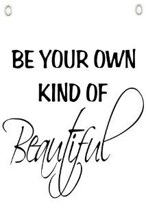 "Be Your Own Kind Of Beautiful"   Wall Quotes Canvas Banner  