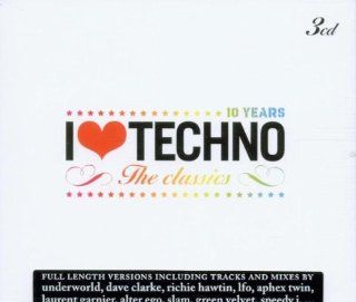 I Love Techno the Classics/10 Year I Love Techno Music