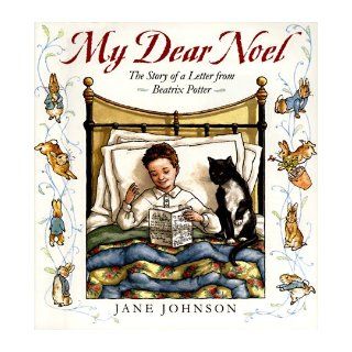 My Dear Noel The Story of a Letter From Beatrix Potter Jane Johnson 9780803720503  Children's Books
