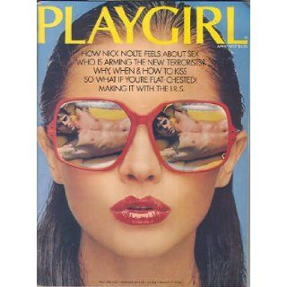 PLAYGIRL MAGAZINE, issue dated April 1977 How NICK NOLTE feels about SEX; Tom Isaacson DISCOVERY; Geoffrey Kane in the CENTERFOLD; previously unpublished photos of PLAYGIRL men Playgirl Magazine Inc. Books