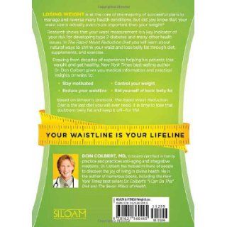 The Rapid Waist Reduction Diet Get Results Quickly and Safely Don Colbert 9781621360445 Books