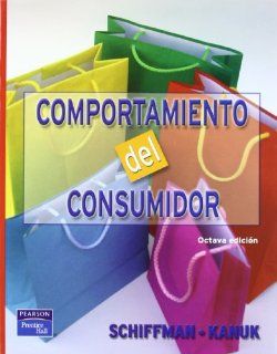 Comportamiento del Consumidor   8b Edicion (Spanish Edition) Schiffman 9789702605966 Books