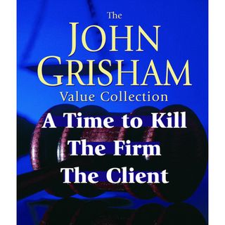 John Grisham Value Collection A Time to Kill, the Firm, & the Client (CD Audio) Simon Labels, Ltd. Action & Thrillers