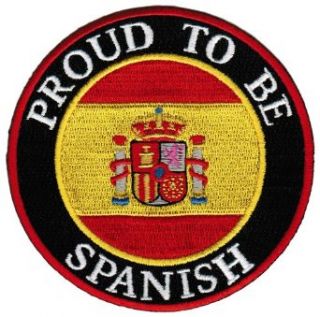 Proud To Be Spanish Embroidered Patch Spain Flag Iron On Biker Emblem Clothing