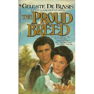 The Proud Breed Celeste De Blasis 9780553271966 Books