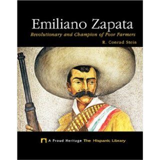 Emiliano Zapata Revolutionary and Champion of Poor Farmers (Proud Heritage The Hispanic Library) R. Conrad Stein 9781592961665  Kids' Books