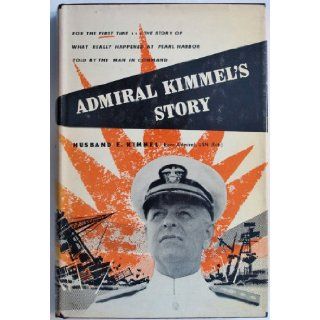 Admiral Kimmel's Story Husband E. Kimmel Books