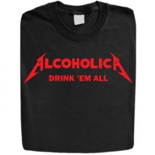 Stabilitees Alcoholica Drink 'Em All Alcohol Related Funny Drinking Mens T Shirts Black, Small at  Men�s Clothing store
