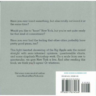 I Feel Relatively Neutral About New York Avery Monsen, Jory John 9780811874564 Books