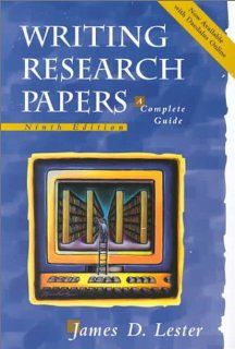 Writing Research Papers A Complete Guide James D. Lester 9780321049780 Books
