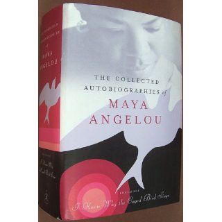 The Collected Autobiographies of Maya Angelou (Modern Library) Maya Angelou 9780679643258 Books