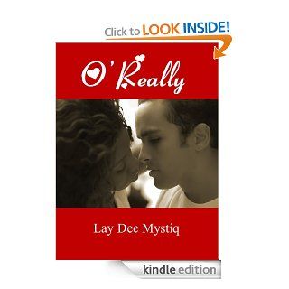 O'Really   Kindle edition by Lay'Dee Mystiq. Romance Kindle eBooks @ .