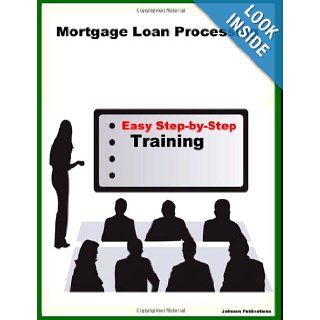 Mortgage Loan Processing Alex Johnson 9781435746961 Books