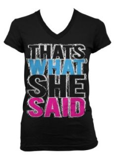 (Cybertela) That's What She Said Junior Girl's V neck T shirt Funny Television Show Tee (Black, X Large) Clothing