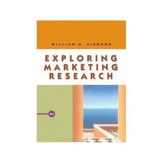 Zikmund 'Exploring Marketing Research'   8th (Eighth) Edition William Zikmund Books