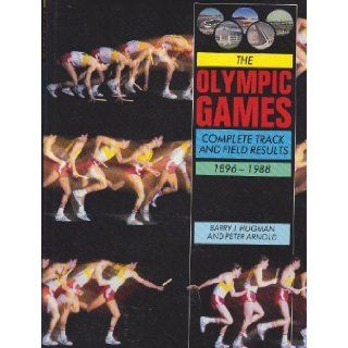 The Olympic Games Complete Track and Field Results 1896 1988 Barry J. Hugman, Peter Arnold 9780816021208 Books