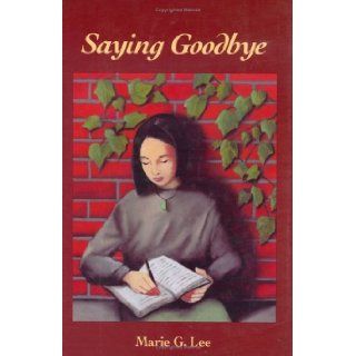 Saying Goodbye Marie Lee Books
