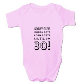 Bang Tidy Clothing Babies Sorry Guys Daddy SaysGirls Baby Grow Clothing