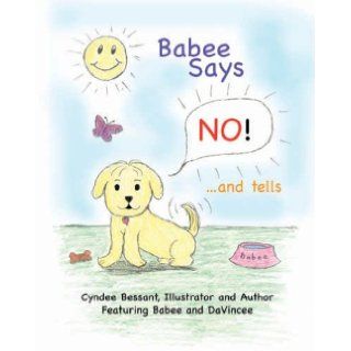 Babee Says NO Cyndee Bessant 9781598724790  Children's Books