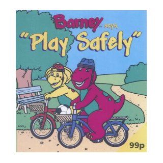 Barney Says Play Safely (Barney mini books) Margie Larsen and Mary Ann Dudko 9780749743666  Kids' Books