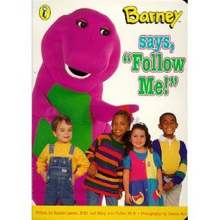 Barney Says, Follow Me (Barney) Margie Larsen Mary Ann Dudko 9780670878161 Books
